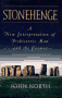 Stonehenge : A New Interpretation of Prehistoric Man and the Cosmos
